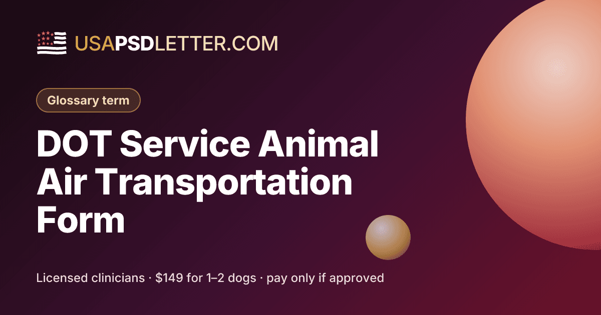 DOT service animal form, usaPsdletter.com Glossary term