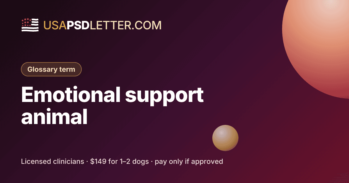 Emotional support animal (ESA), usaPsdletter.com Glossary term