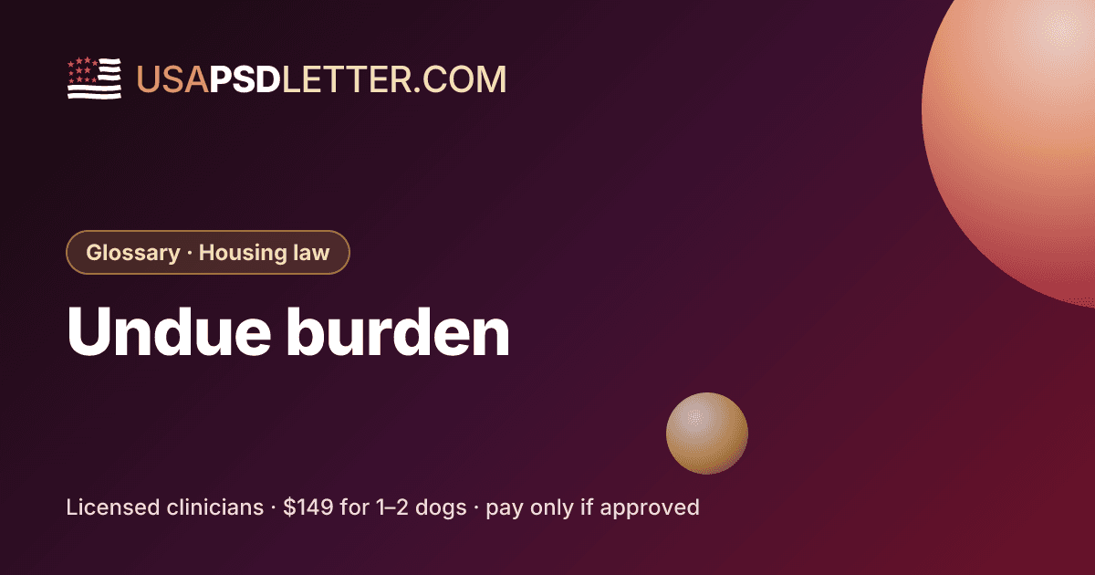 Undue burden in housing, usaPsdletter.com Glossary · Housing law